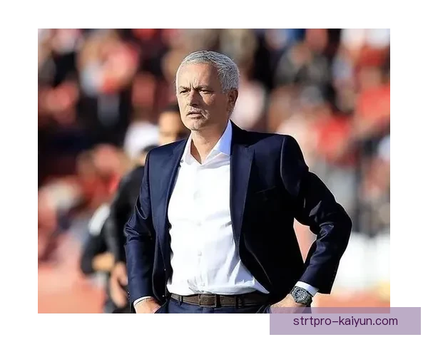 穆里尼奥战术核心展现稳定性，球队竞争力逐步增强