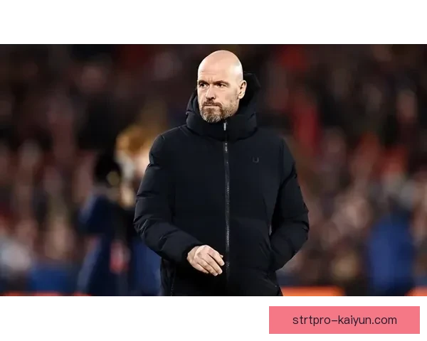 滕哈赫球队表现趋势显示状态回暖，近期战绩稳健，备受关注。