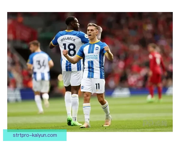 英超布莱顿防守状态稳健，近期表现值得关注