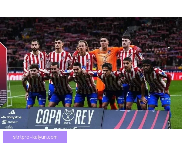 西蒙尼更衣室文化引领球队凝聚力，表现稳健展现竞争力增强